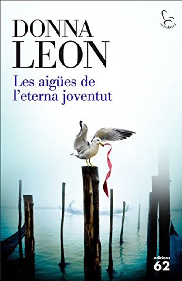 Cover Art for 9788429774900, Les aigües de l'eterna joventut by Donna Leon