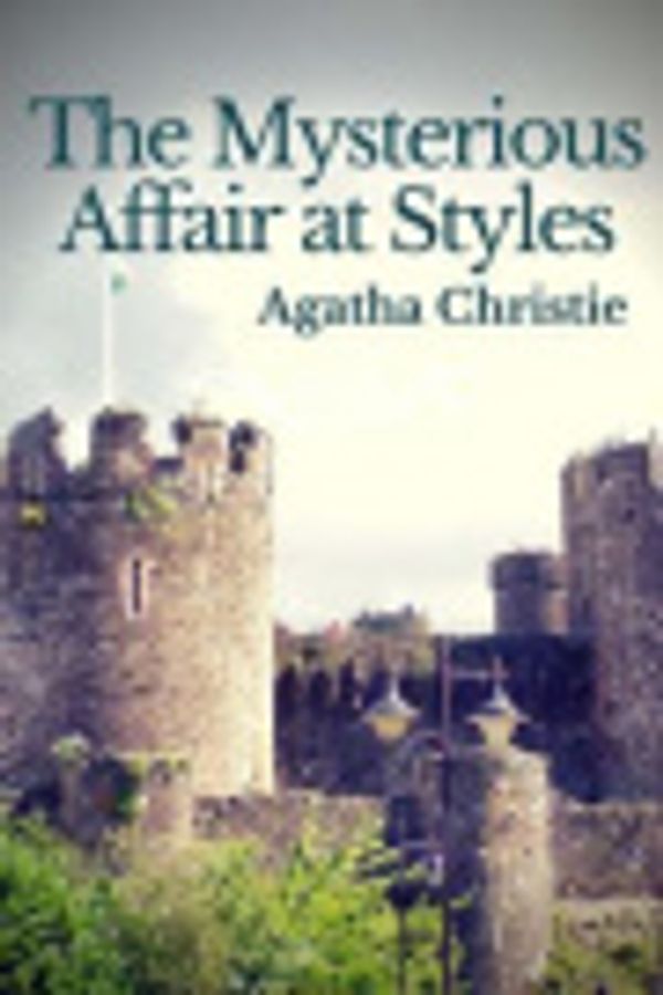 Cover Art for 9781726329002, The Mysterious Affair at Styles by Agatha Christie