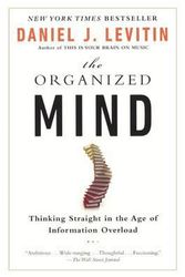 Cover Art for 9780606368230, The Organized MindThinking Straight in the Age of Information Ove... by Daniel J. Levitin