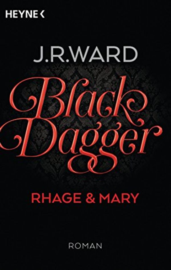 Cover Art for 9783453317123, Black Dagger - Rhage & Mary: Roman by Ward, J. R.