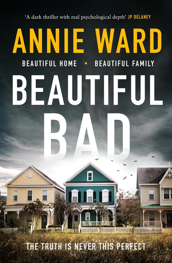 Cover Art for 9781787472754, Beautiful Bad by Annie Ward