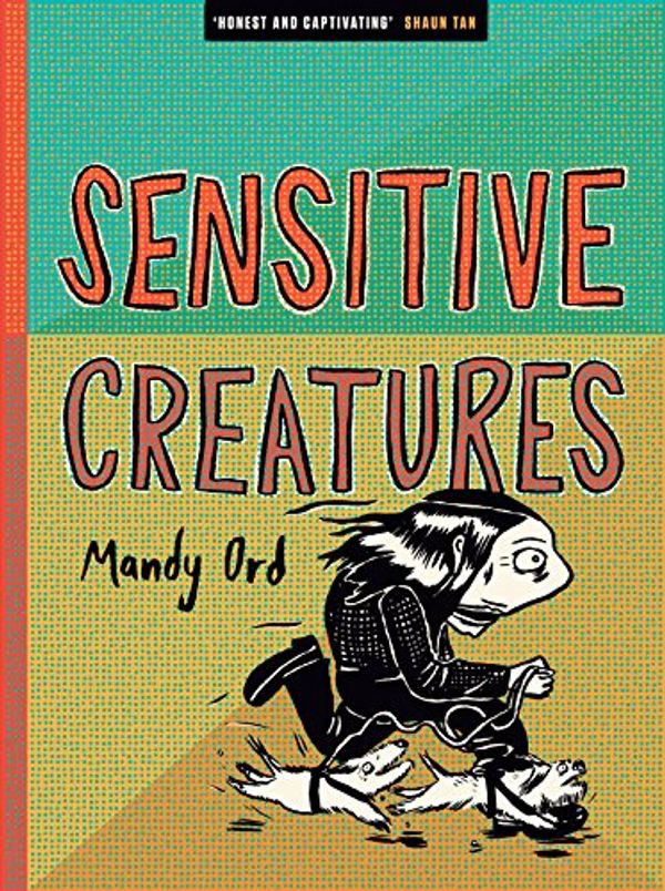 Cover Art for 9781742372167, Sensitive Creatures by Mandy Ord