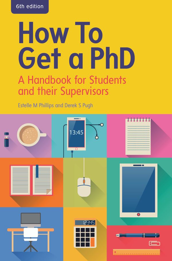 Cover Art for 9780335264131, How To Get A Phd: A Handbook For Students And Their Supervisors by Derek.S. Pugh, Estelle Phillips, Colin Johnson