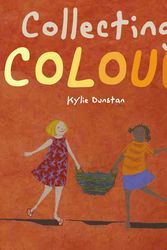 Cover Art for 9780734411181, Collecting Colour by Kylie Dunstan