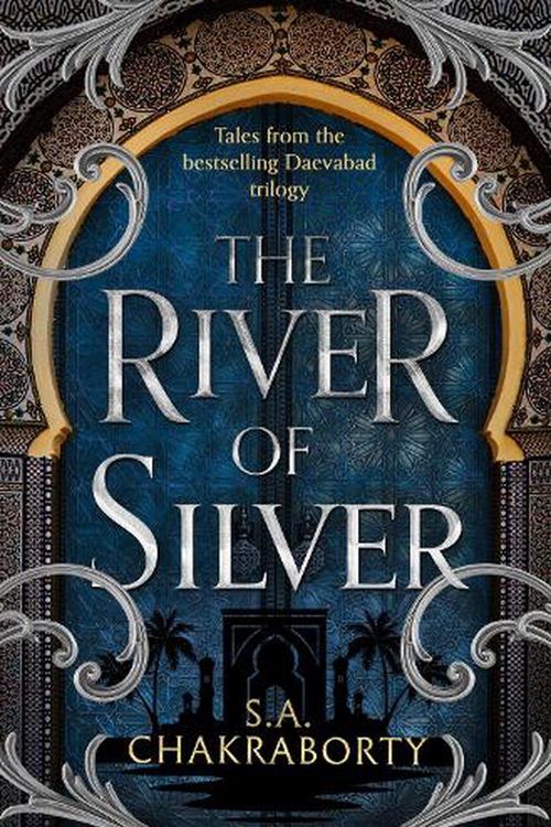 Cover Art for 9780008518417, The River Of Silver by S A Chakraborty