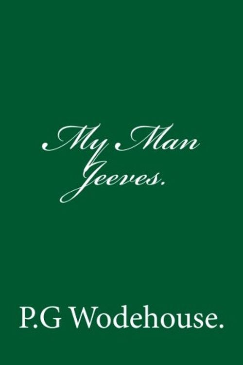 Cover Art for 9781530692934, My Man Jeeves. by Wodehouse., P.g
