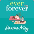 Cover Art for 9781761263781, Never Ever Forever by Karina May