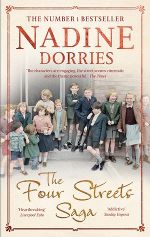 Cover Art for 9781784979874, The Four Streets Saga by Nadine Dorries