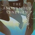 Cover Art for 9780330344128, The Anonymous Venetian by Donna Leon