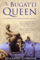 Cover Art for 9780743478595, The Bugatti Queen by Miranda Seymour