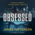 Cover Art for B0BLXRJCZX, Obsessed by James Patterson, James O. Born