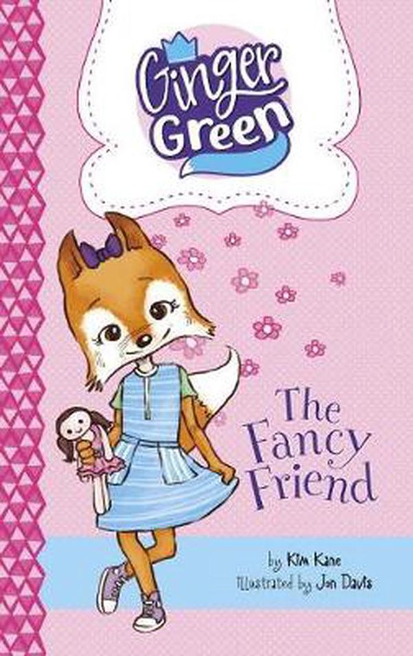 Cover Art for 9781515819547, The Fancy Friend (Ginger Green, Playdate Queen) by Kim Kane