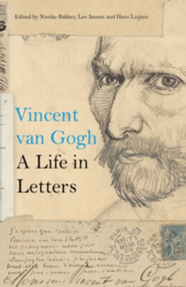 Cover Art for 9780500776674, Vincent van Gogh: A Life in Letters by Nienke Bakker