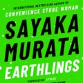 Cover Art for 9781783785698, Earthlings by Sayaka Murata