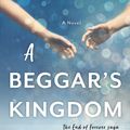 Cover Art for 9780062098177, A Beggar's Kingdom (End of Forever Saga) by Paullina Simons