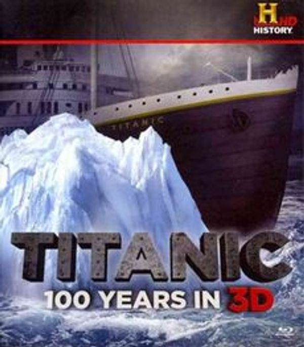 Cover Art for 0733961261998, Titanic 3-D (History Channel) [Blu-ray] by Unknown