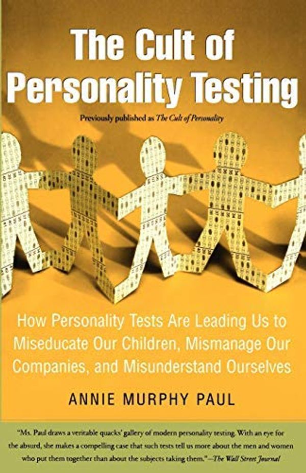 Cover Art for 0783324872194, The Cult of Personality Testing by Annie Murphy Paul;