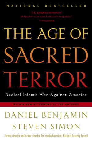 Cover Art for 9780812969849, The Age Of Sacred Terror by Daniel Benjamin, Steven Simon