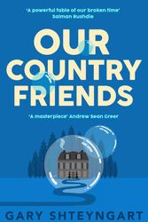 Cover Art for 9781838956868, Our Country Friends by Gary Shteyngart