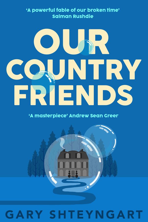Cover Art for 9781838956868, Our Country Friends by Gary Shteyngart