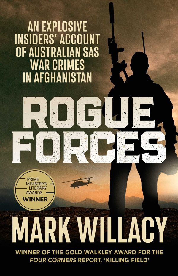 Cover Art for 9781761421471, Rogue Forces by Mark Willacy