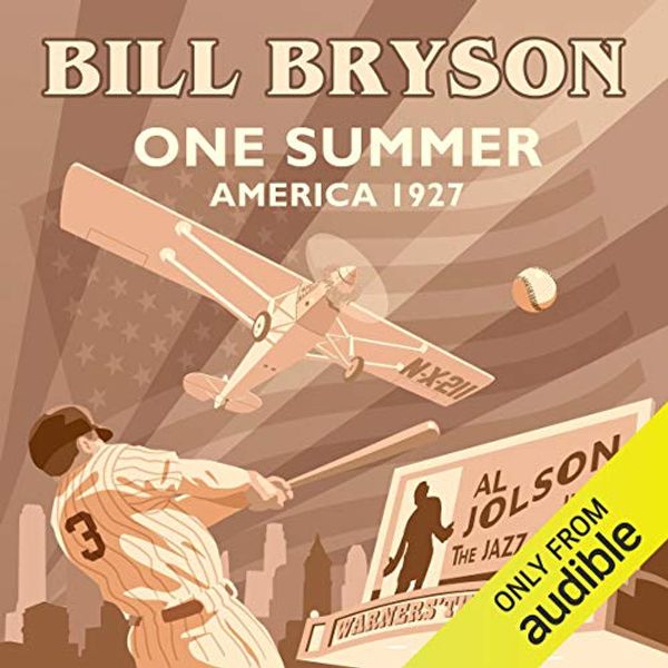 Cover Art for B00NCGXG5A, One Summer: America 1927 by Bill Bryson
