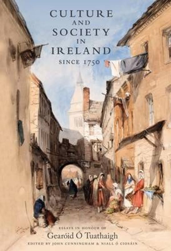 Cover Art for 9781843516385, Culture and Society in Ireland Since 1750Essays in Honour of Gearoid O Tuathaigh by Niall O Ciosain