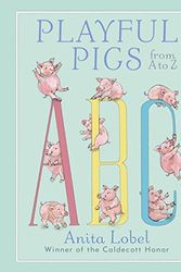 Cover Art for 9780553508338, Playful Pigs from A to Z by Anita Lobel