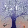 Cover Art for 9781847806734, The Star Tree by Catherine Hyde