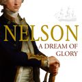 Cover Art for 9780712667432, Nelson: A Dream of Glory by Dr. John Sugden