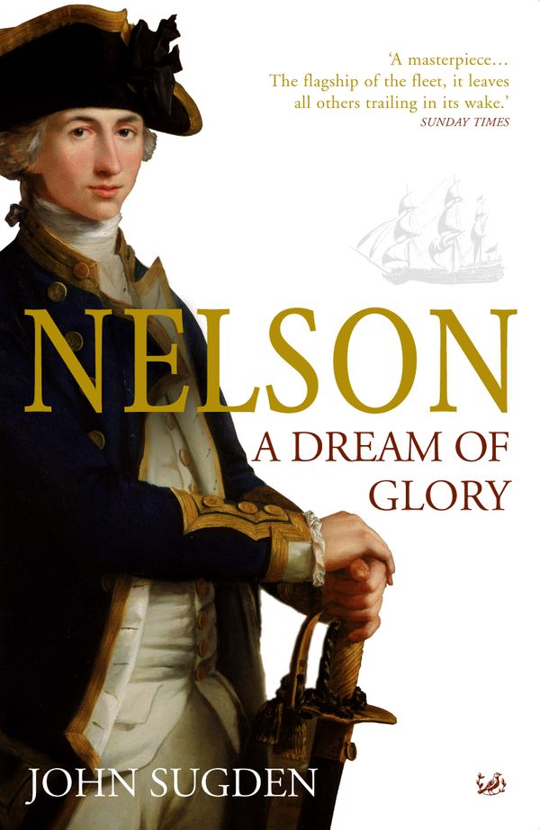 Cover Art for 9780712667432, Nelson: A Dream of Glory by Dr. John Sugden