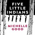 Cover Art for B07WSCKBH4, Five Little Indians by Michelle Good