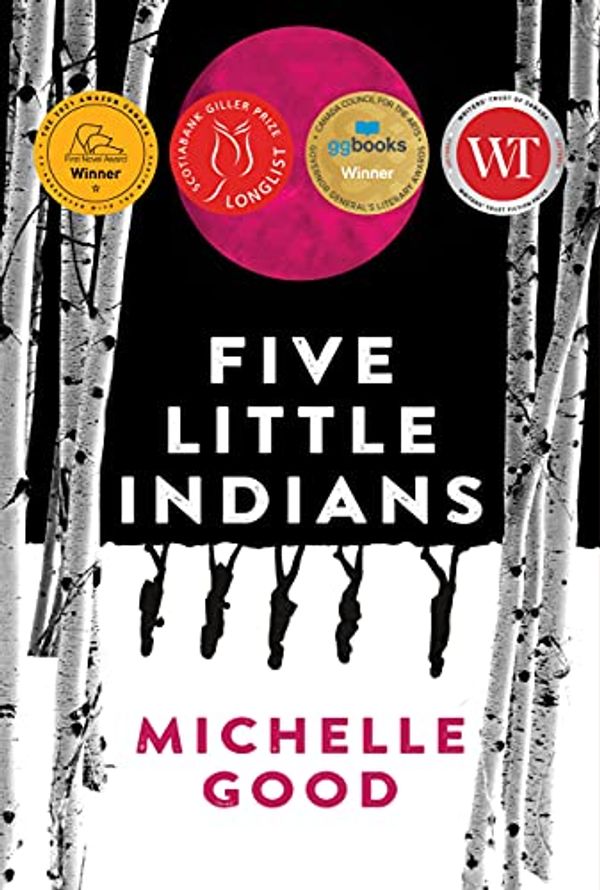 Cover Art for B07WSCKBH4, Five Little Indians by Michelle Good