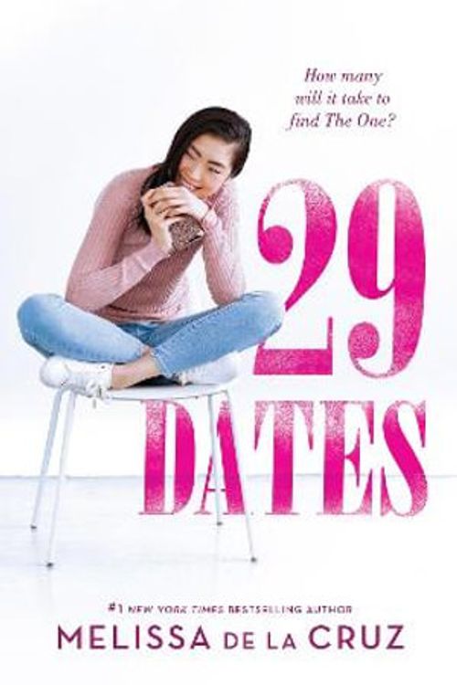 Cover Art for 9781848458291, 29 Dates: The hilarious romcom perfect for fans of Jenny Han’s To All the Boys I’ve Loved Before by de la Cruz, Melissa