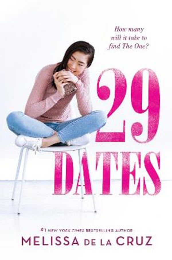Cover Art for 9781848458291, 29 Dates: The hilarious romcom perfect for fans of Jenny Han’s To All the Boys I’ve Loved Before by de la Cruz, Melissa