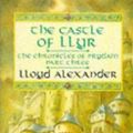 Cover Art for 9780749717742, Castle of Llyr (Chronicles of Prydain) by Lloyd Alexander