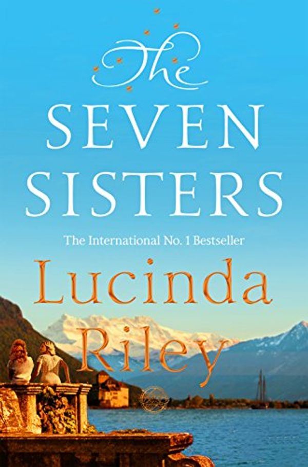 Cover Art for B00LB89UII, The Seven Sisters by Lucinda Riley