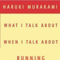 Cover Art for 9780307269195, What I Talk About When I Talk About Running by Haruki Murakami