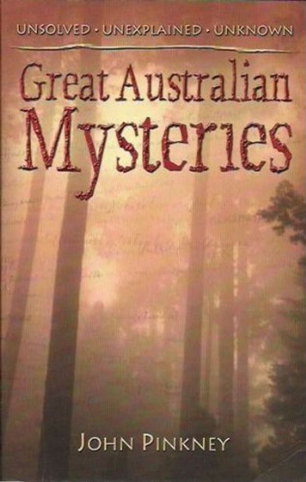 Cover Art for 9781741240245, Great Australian Mysteries by John Pinkney
