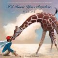 Cover Art for 9780312553685, I'd Know You Anywhere, My Love by Nancy Tillman