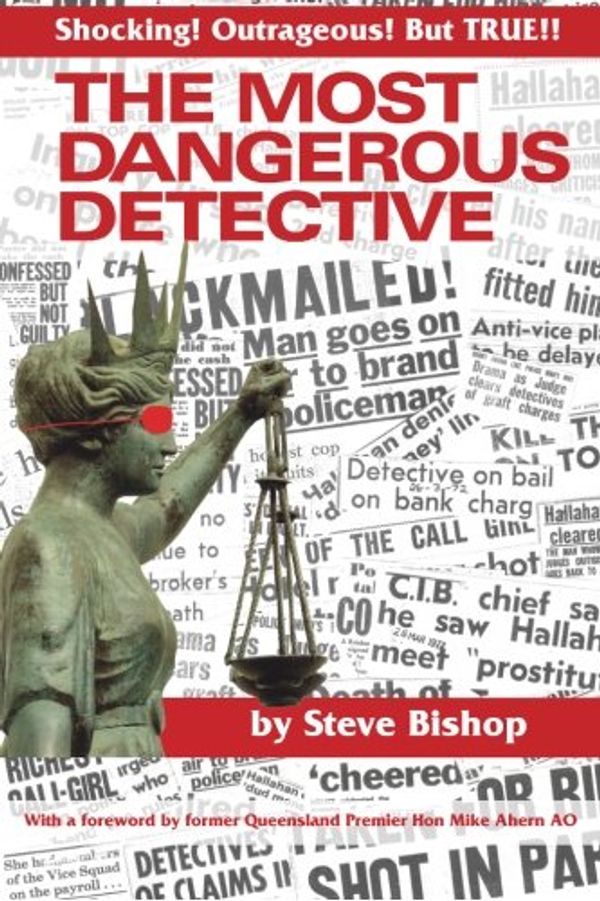 Cover Art for 9781517294649, The Most Dangerous Detective (2nd edition): The Outrageous Glen Patrick Hallahan by Steve Bishop