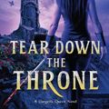 Cover Art for 9780063023093, Tear Down the Throne by Jennifer Estep