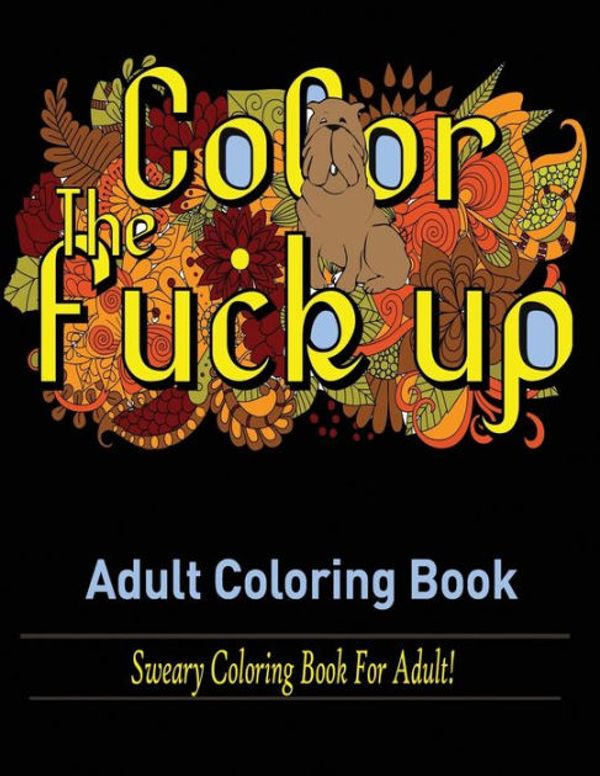 Cover Art for 9781950772681, Swear Words Adult coloring book: Sweary Coloring Book for Adult! by Mainland Publisher