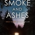 Cover Art for B0B5PJNCGN, Smoke and Ashes (Emily Slate FBI Mystery Thriller Book 3) by Alex Sigmore