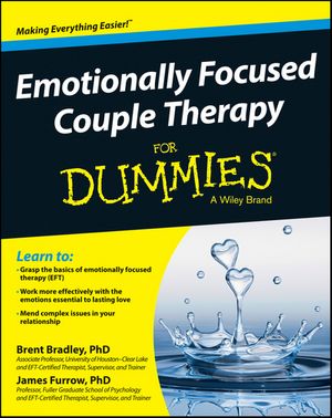 Cover Art for 9781118512319, Emotionally Focused Couple Therapy For Dummies by Brent Bradley, James Furrow