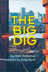 Cover Art for 9780760723074, The Big Dig by Dan McNichol