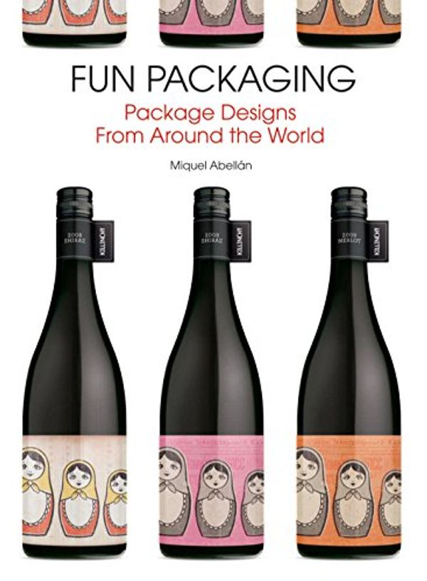 Cover Art for 9781584235392, Fun Packaging by Louis Bou
