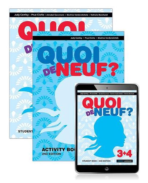 Cover Art for 9780655790051, Quoi de Neuf ? 3+4 Student Book, eBook and Activity Book by Judy Comley, Prue Clarke, Annabel Gassmann, Beatrice Vanderstichele, Nathalie Marchand