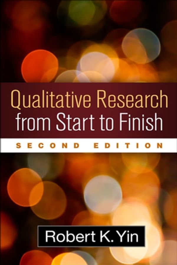 Cover Art for 9781462521364, Qualitative Research from Start to Finish by Dr Robert K Yin