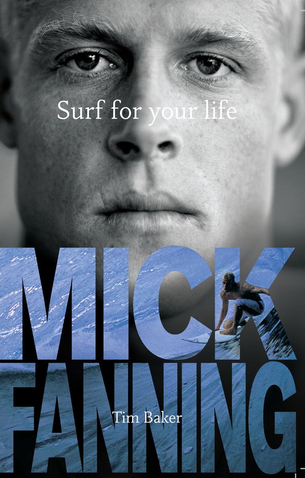 Cover Art for 9781742750354, Surf For Your Life by Tim Baker, Mick Fanning